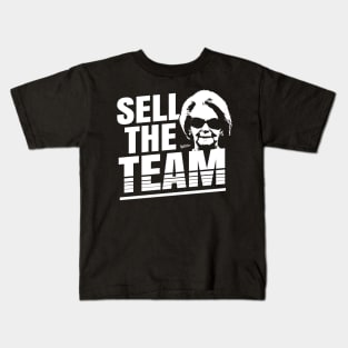 Sell The Team Kids T-Shirt